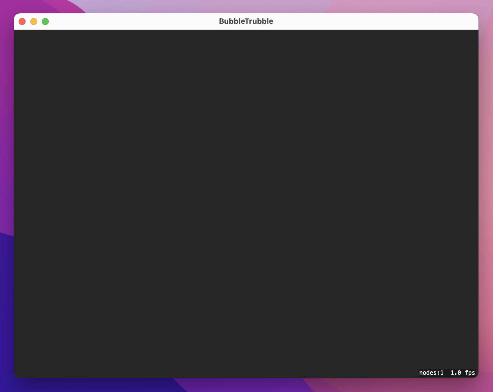 A window filled with dark gray. In the bottom right is 'nodes: 1, 1.0 fps'.