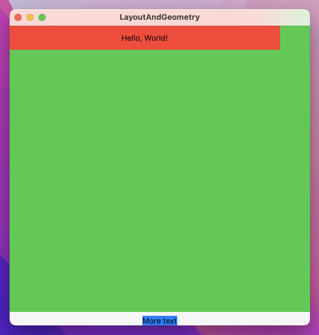 'Hello, World!' and 'More text' on red and blue as previous. A green rectangle as wide as the window and nearly as tall fills to top 90% of the window behind the red rectangle.